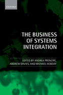 The Business of Systems Integration: 2nd Edn