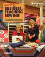 The Business of Teaching Sewing - Palmer, Pati, and Miller, Marcy