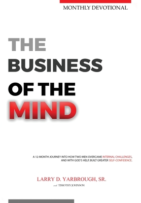 The Business of the Mind: 12-Month Devotional - Yarbrough, Larry D, and Johnson, Timothy