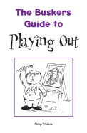 The Busker's Guide to Playing Out