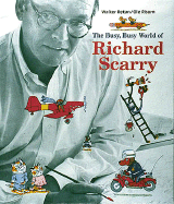 The Busy, Busy World of Richard Scarry - Retan, Walter, and Risom, Ole
