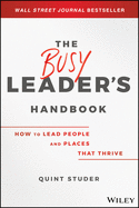 The Busy Leader's Handbook: How to Lead People and Places That Thrive
