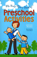 The Busy Mom's Book of Preschool Activities