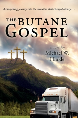 The Butane Gospel - Hinkle, Michael W