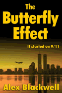 The Butterfly Effect: It Started on 9/11