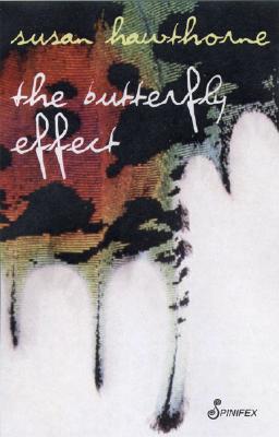 The Butterfly Effect - Hawthorne, Susan, PhD