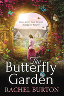 The Butterfly Garden: A BRAND NEW heartbreaking historical read from Rachel Burton for 2024