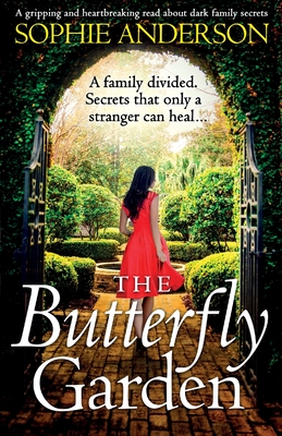 The Butterfly Garden: A gripping and heartbreaking read about dark family secrets - Anderson, Sophie