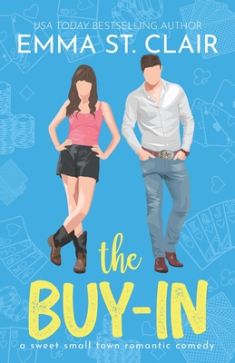 The Buy-In: A Sweet Small-Town Romantic Comedy - St Clair, Emma