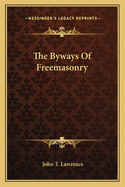 The Byways of Freemasonry