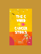 The C Word Cancer Stinks