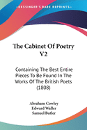 The Cabinet Of Poetry V2: Containing The Best Entire Pieces To Be Found In The Works Of The British Poets (1808)