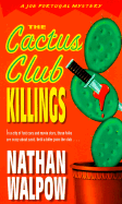 The Cactus Club Killings - Walpow, Nathan