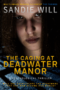 The Caging at Deadwater Manor