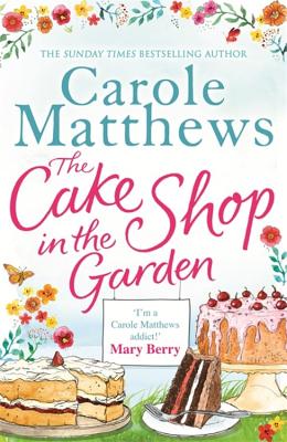 The Cake Shop in the Garden - Matthews, Carole