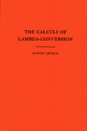 The Calculi of Lambda-Conversion (Am-6), Volume 6