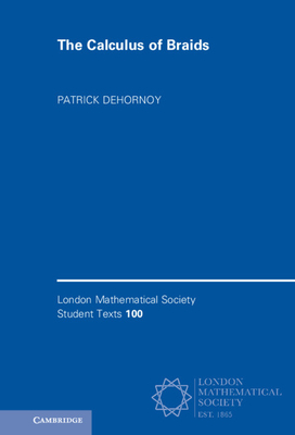 The Calculus of Braids - Dehornoy, Patrick