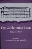 The Calderonian Stage: Body and Soul