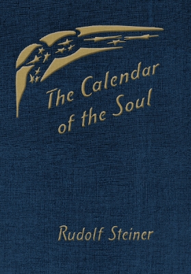 The Calendar of the Soul: (Cw 40) - Steiner, Rudolf, and Pusch, Hans (Translated by), and Pusch, Ruth (Translated by)