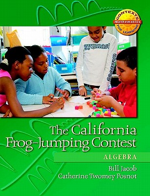 The California Frog-Jumping Contest: Algebra - Fosnot, Catherine Twomey, and Jacob, William