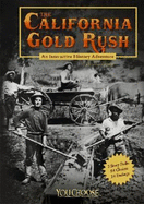 The California Gold Rush: An Interactive History Adventure - Raum, Elizabeth