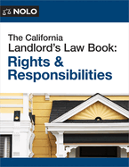 The California Landlord's Law Book: Rights & Responsibilities