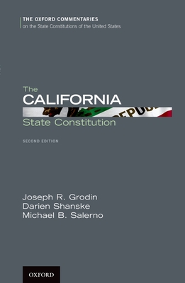 The California State Constitution - Grodin, Joseph R, and Shanske, Darien, and Salerno, Michael B