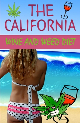 The California Wine and Weed Diet - West, Linda, and Slinky