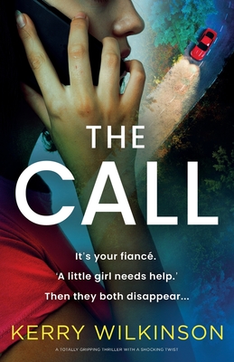 The Call: A totally gripping thriller with a shocking twist - Wilkinson, Kerry