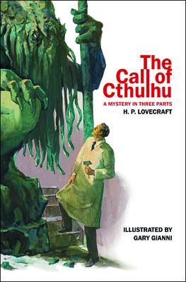 The Call of Cthulhu: A Mystery in Three Parts - Lovecraft, H P, and Anciano, Marcelo (Editor)