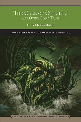 The Call of Cthulhu and Other Dark Tales - Lovecraft, H P, and Weinstock, Jeffrey Andrew (Introduction by)