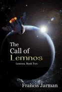 The Call of Lemnos: A Science Fiction Novel: Lemnos, Book Two