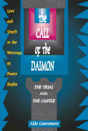 The Call of the Daimon: Love and Truth in the Writings of Franz Kafka