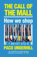The Call of the Mall: How We Shop