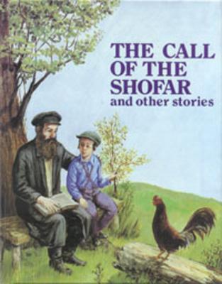 The Call of the Shofer and Other Stories - Mindel, Nissan, and Zuber-Sharfstein, Chana
