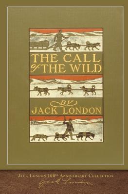 The Call of the Wild: 100th Anniversary Collection - London, Jack
