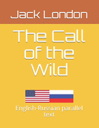 The Call of the Wild: English-Russian parallel text