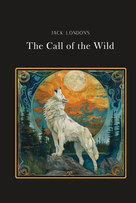 The Call of the Wild: Silver Edition (adapted for struggling readers) - London, Jack, and Reader, Adaptive (Editor)