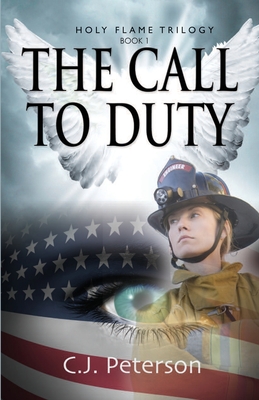 The Call to Duty: Holy Flame Trilogy, Book 1 - Peterson, C J