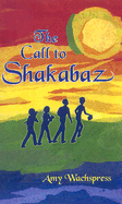 The Call to Shakabaz