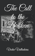 The Call to the Broken: Book 1