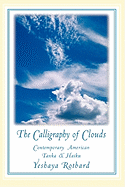 The Calligraphy of Clouds: Contemporary American Tanka & Haiku - Rotbard, Yeshaya