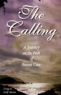 The Calling: A Journey on the Path of Parent Care