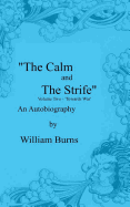 The Calm and the Strife: Volume Two - 'Towards War'