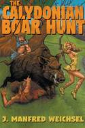 The Calydonian Boar Hunt