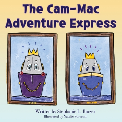 The Cam-Mac Adventure Express - Brazer, Stephanie