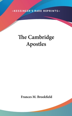 The Cambridge Apostles - Brookfield, Frances M