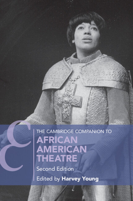 The Cambridge Companion to African American Theatre - Young, Harvey (Editor)