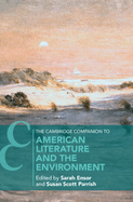 The Cambridge Companion to American Literature and the Environment