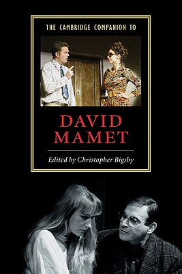 The Cambridge Companion to David Mamet - Bigsby, Christopher (Editor)